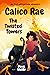 Calico Rae - The Twisted To...