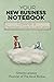 Your New Business Notebook:...