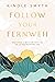 Follow Your Fernweh: Discover a Regular Path to an Extraordinary Life