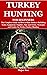 TURKEY HUNTING FOR BEGINNER...