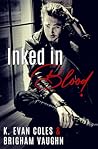 Inked in Blood by K. Evan Coles