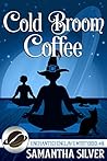 Book cover for Cold Broom Coffee (Enchanted Enclave, #8)