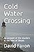Cold Water Crossing by David Faxon