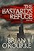 The Bastard's Refuge by Brian O'Rourke