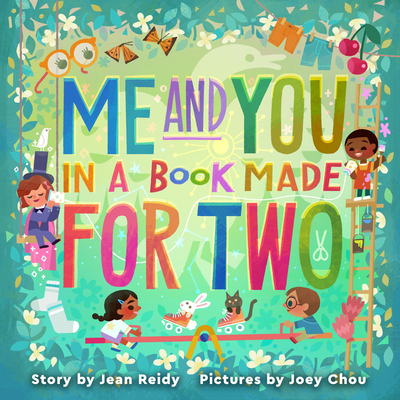 Me and You in a Book Made for Two: An Empowering Picture Story About Teamwork and Imagination for Kids (Ages 4-8)