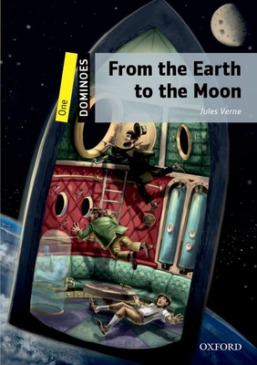Dominoes: One: From the Earth to the Moonworld Literature Level 1