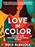 Love in Color: Mythical Tales from Around the World, Retold