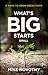 What's Big Starts Small: 6 Ways to Grow Great Faith