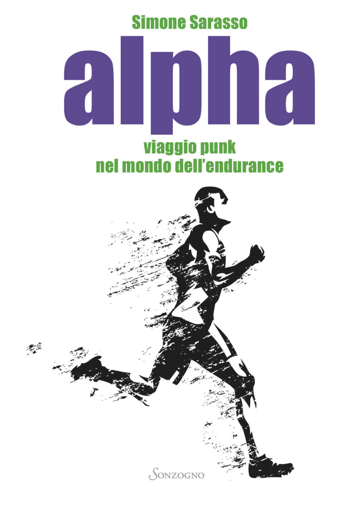 Alpha, viaggio punk nel mondo dell’endurance (Paperback)
