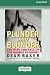 Plunder and Blunder: The Ri...