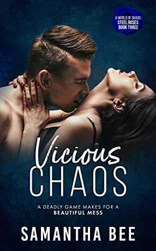 Vicious Chaos (Steel Roses, #3)