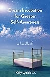 Dream Incubation for Greater Self-Awareness: A Handbook