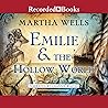 Emilie and the Hollow World by Martha Wells