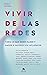 Vivir de las redes: Todo lo que debes saber y hacer si quieres ser influencer (Alienta) (Spanish Edition)