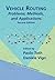 Vehicle Routing: Problems, Methods, and Applications