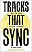 Tracks That Sync by Graham Barton