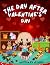The Day After Valentine's Day