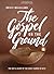The Gospel on the Ground: The Grit and Glory of the Early Church in Acts - Bible Study for Women with Video Access