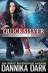 Quicksilver by Dannika Dark Quicksilver by Dannika Dark