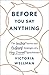 Before You Say Anything by Victoria Wellman Before You Say Anything by Victoria Wellman