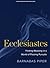 Ecclesiastes - Bible Study Book with Video Access: Finding Meaning in a World of Passing Pursuits