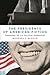 Presidents of American Fiction, The: Fashioning the U.S. Political Imagination