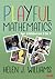 Playful Mathematics: For children 3 to 7