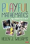 Playful Mathematics: For children 3 to 7