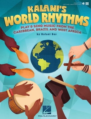 Kalani World Rhythms Classroom Songbook | Play and Sing Caribbean Brazilian and African Songs | Sheet Music and Songbook with Online Audio Access | World Music Percussion Curriculum
