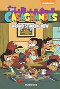 The Casagrandes #3: Brand Stinkin' New