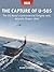 The Capture of U-505: The U...
