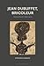 Jean Dubuffet, Bricoleur: P...