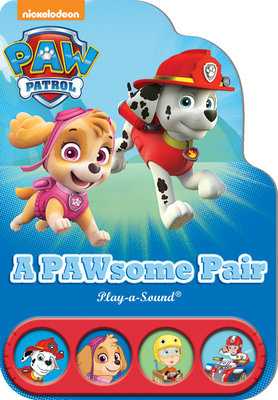 Nickelodeon Paw Patrol: A Pawsome Pair Sound Book (Board Book)