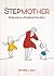 Stepmother: Redeeming a Disdained Vocation