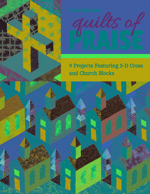 EBOOK Quilts of Praise: 9 Projects Featuring 3D Cross & Church Blocks