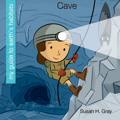 Cave (My Early Library: My Guide to Earth's Habitats)