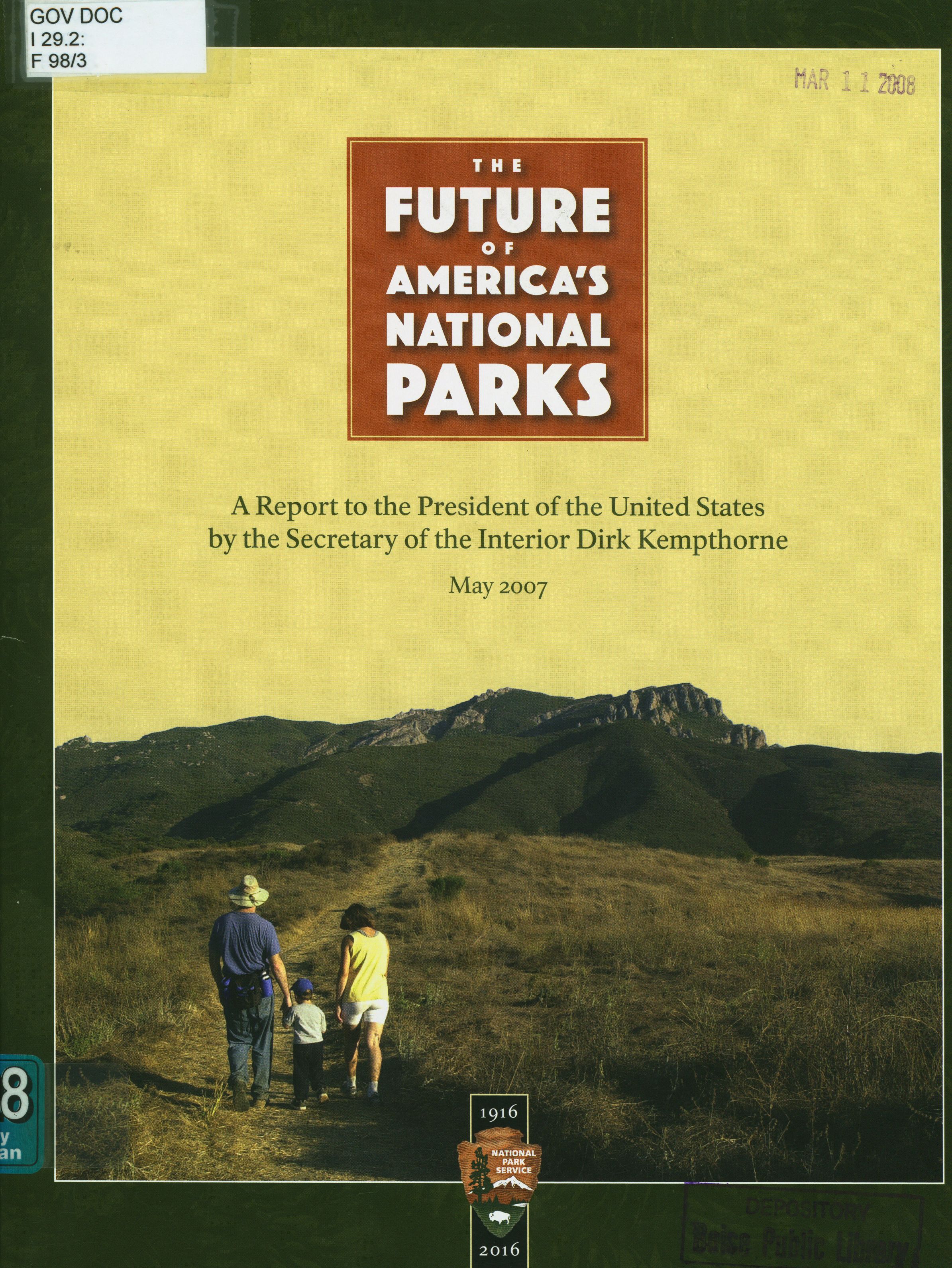 The Future of America's National Parks: A Report to the President of the United States by the Secretary of the Interior; May 2007 (Classic Reprint)