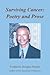 SURVIVING CANCER: POETRY AN...