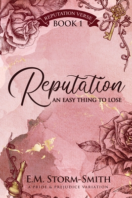 Reputation, an Easy Thing to Lose (Reputation Verse, #1)