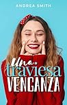 Una traviesa venganza Una traviesa venganza