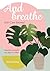 And Breathe: A Journal for ...