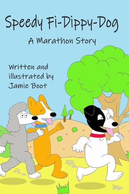 Speedy Fi-Dippy-Dog, A Marathon Story