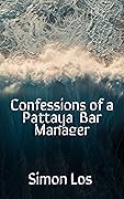 Confessions of a Pattaya Bar Manager 