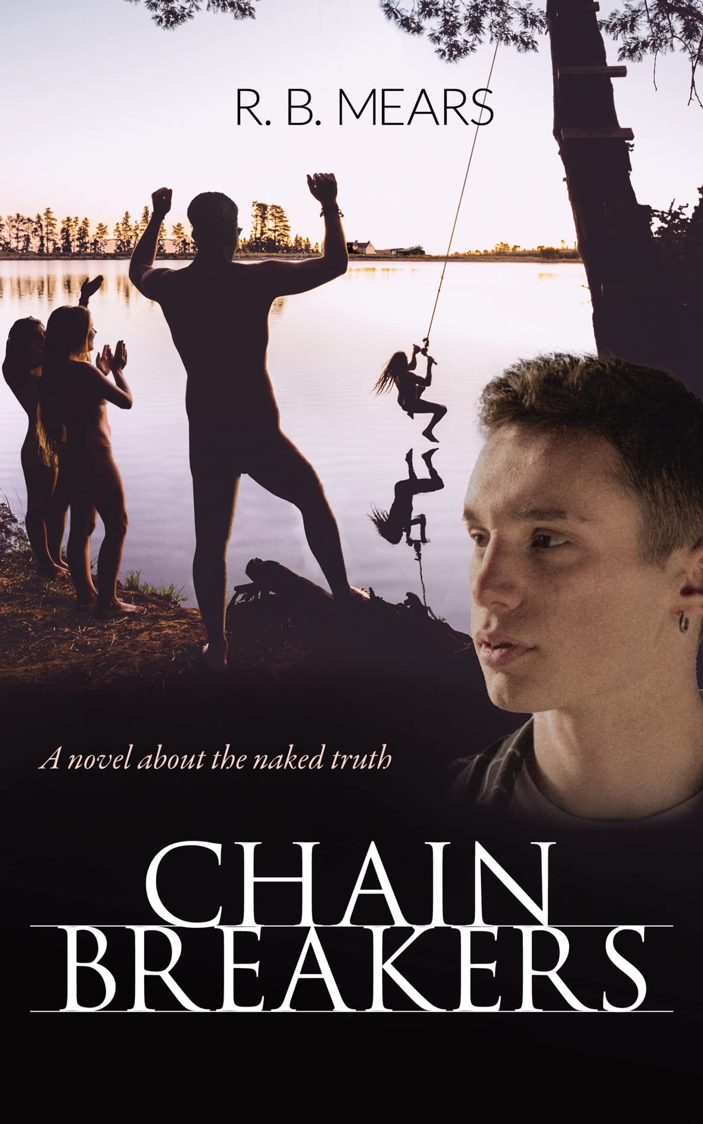 Chain Breakers: A Novel About The Naked Truth (Kindle Edition)