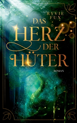 Das Herz der Hüter