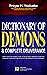 Dictionary of Demons & Complete Deliverance: Don’t Give the Enemy a Seat at Your Table, Powerful Spiritual Warfare Strategies for Effective Deliverance ... Breaking Demonic Curses, Cast Out Demons)