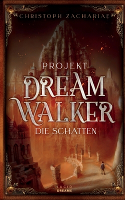 Projekt DreamWalker: Die Schatten