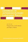 Advances in Interdisciplinary Language Policy (Studies in World Language Problems)