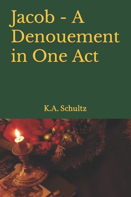 Jacob - A Denouement in One Act (Paperback)
