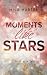 Moments like Stars (German Edition)